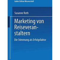 Marketing von Reiseveranstaltern: Die Stimmung als Erfolgsfaktor [Paperback]