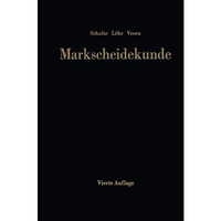 Markscheidekunde f?r das Studium und die betriebliche Praxis [Paperback]