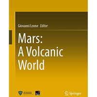 Mars: A Volcanic World [Hardcover]