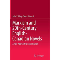 Marxism and 20th-Century English-Canadian Novels: A New Approach to Social Reali [Paperback]