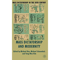 Mass Dictatorship and Modernity [Hardcover]