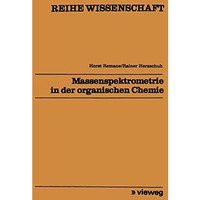 Massenspektrometrie in der organischen Chemie [Paperback]