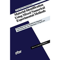 Material Identification Using Mixed Numerical Experimental Methods: Proceedings  [Paperback]