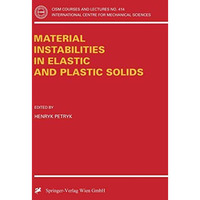 Material Instabilities in Elastic and Plastic Solids [Paperback]