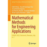 Mathematical Methods for Engineering Applications: ICMASE 2022, Bucharest, Roman [Hardcover]