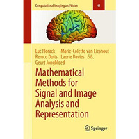 Mathematical Methods for Signal and Image Analysis and Representation [Paperback]