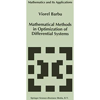 Mathematical Methods in Optimization of Differential Systems [Paperback]