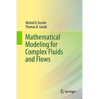 Mathematical Modeling for Complex Fluids and Flows [Hardcover]