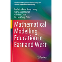 Mathematical Modelling Education in East and West [Paperback]