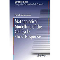 Mathematical Modelling of the Cell Cycle Stress Response [Hardcover]