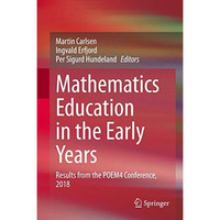 Mathematics Education in the Early Years: Results from the POEM4 Conference, 201 [Hardcover]