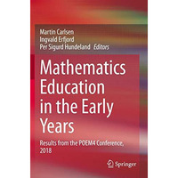 Mathematics Education in the Early Years: Results from the POEM4 Conference, 201 [Paperback]