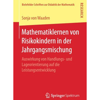 Mathematiklernen von Risikokindern in der Jahrgangsmischung: Auswirkung von Hand [Paperback]