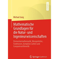 Mathematische Grundlagen f?r die Natur- und Ingenieurwissenschaften: Elementarma [Paperback]