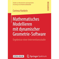 Mathematisches Modellieren mit dynamischer Geometrie-Software: Ergebnisse einer  [Paperback]