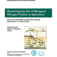 Maximising the Use of Biological Nitrogen Fixation in Agriculture [Hardcover]