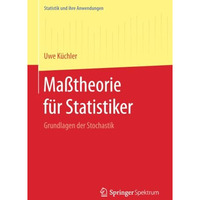 Ma?theorie f?r Statistiker: Grundlagen der Stochastik [Paperback]