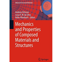 Mechanics and Properties of Composed Materials and Structures [Paperback]