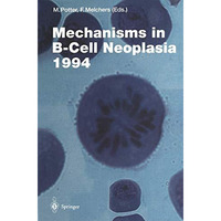 Mechanisms in B-Cell Neoplasia 1994 [Paperback]