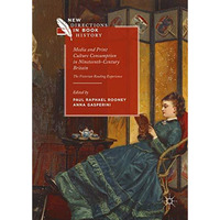 Media and Print Culture Consumption in Nineteenth-Century Britain: The Victorian [Hardcover]