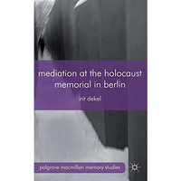 Mediation at the Holocaust Memorial in Berlin [Hardcover]