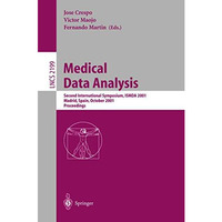 Medical Data Analysis: Second International Symposium, ISMDA 2001, Madrid, Spain [Paperback]