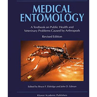 Medical Entomology: A Textbook on Public Health and Veterinary Problems Caused b [Hardcover]