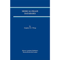 Medical Image Databases [Hardcover]