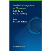 Medical Management of Glaucoma [Paperback]