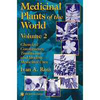 Medicinal Plants of the World: Chemical Constituents, Traditional and Modern Med [Hardcover]