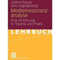 Medienresonanzanalyse: Eine Einf?hrung in Theorie und Praxis [Paperback]