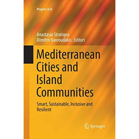 Mediterranean Cities and Island Communities: Smart, Sustainable, Inclusive and R [Paperback]