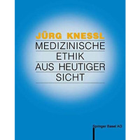 Medizinische Ethik aus heutiger Sicht [Paperback]