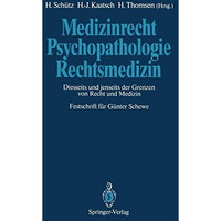 Medizinrecht  Psychopathologie  Rechtsmedizin: Diesseits und jenseits der Gren [Paperback]