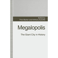 Megalopolis: The Giant City in History [Paperback]