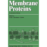 Membrane Proteins: A Laboratory Manual [Paperback]