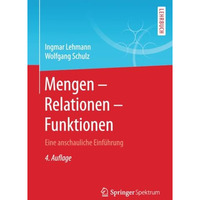 Mengen  Relationen  Funktionen: Eine anschauliche Einf?hrung [Paperback]