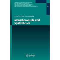 Menschenw?rde und Sp?tabbruch [Paperback]