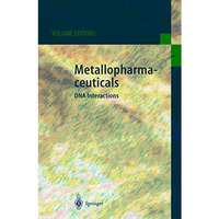 Metallopharmaceuticals I: DNA Interactions [Hardcover]