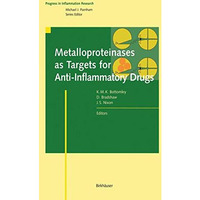 Metalloproteinases as Targets for Anti-Inflammatory Drugs [Paperback]