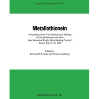 Metallothionein: Proceedings of the ?First International Meeting on Metallothion [Paperback]