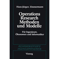 Methoden und Modelle des Operations Research: F?r Ingenieure, ?konomen und Infor [Paperback]