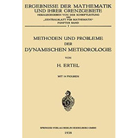 Methoden und Probleme der Dynamischen Meteorologie [Paperback]