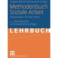 Methodenbuch Soziale Arbeit: Basiswissen f?r die Praxis [Paperback]