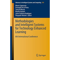 Methodologies and Intelligent Systems for Technology Enhanced Learning: 6th Inte [Paperback]