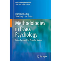 Methodologies in Peace Psychology: Peace Research by Peaceful Means [Hardcover]