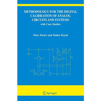 Methodology for the Digital Calibration of Analog Circuits and Systems: with Cas [Paperback]