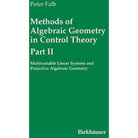 Methods of Algebraic Geometry in Control Theory: Part II: Multivariable Linear S [Hardcover]