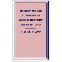 Mickey Mouse Numbers in World History: The Short View [Paperback]