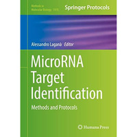 MicroRNA Target Identification: Methods and Protocols [Hardcover]